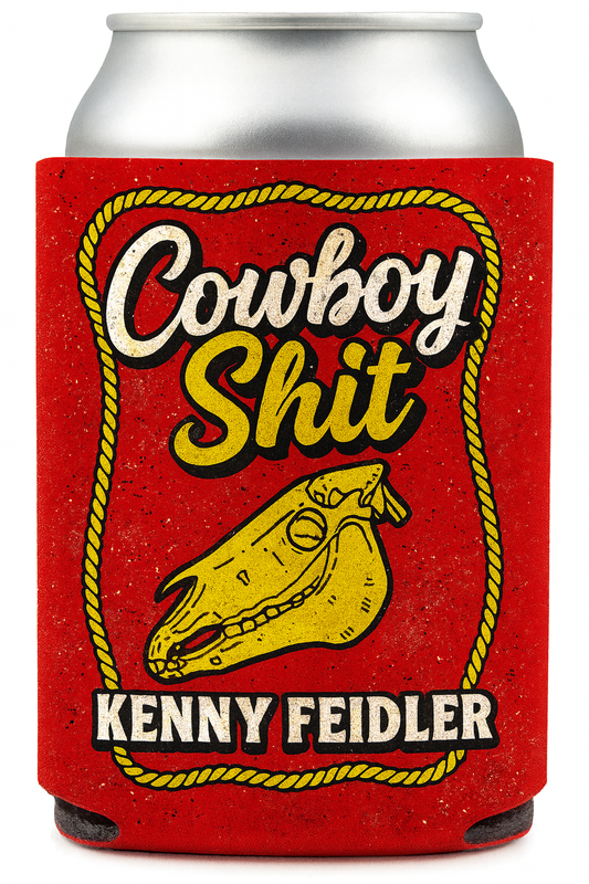 Cowboy Shit Koozie